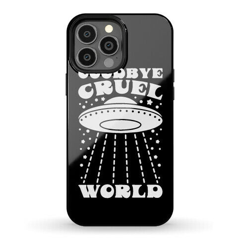 Goodbye Cruel World Phone Case